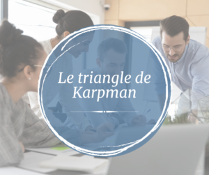 Lire la suite à propos de l’article Le triangle de karpman