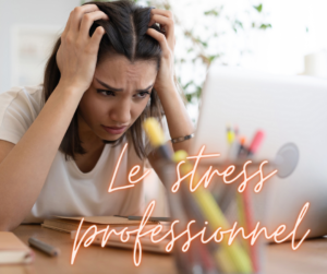 Lire la suite à propos de l’article Le stress professionnel