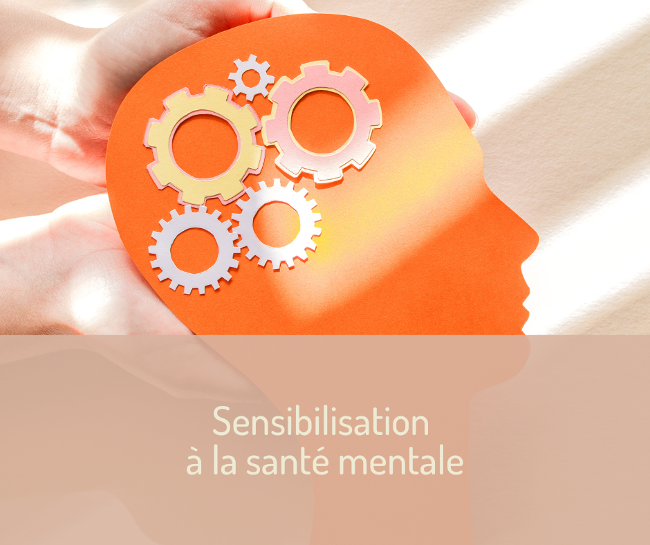 Sensibilisation à la santé mentale